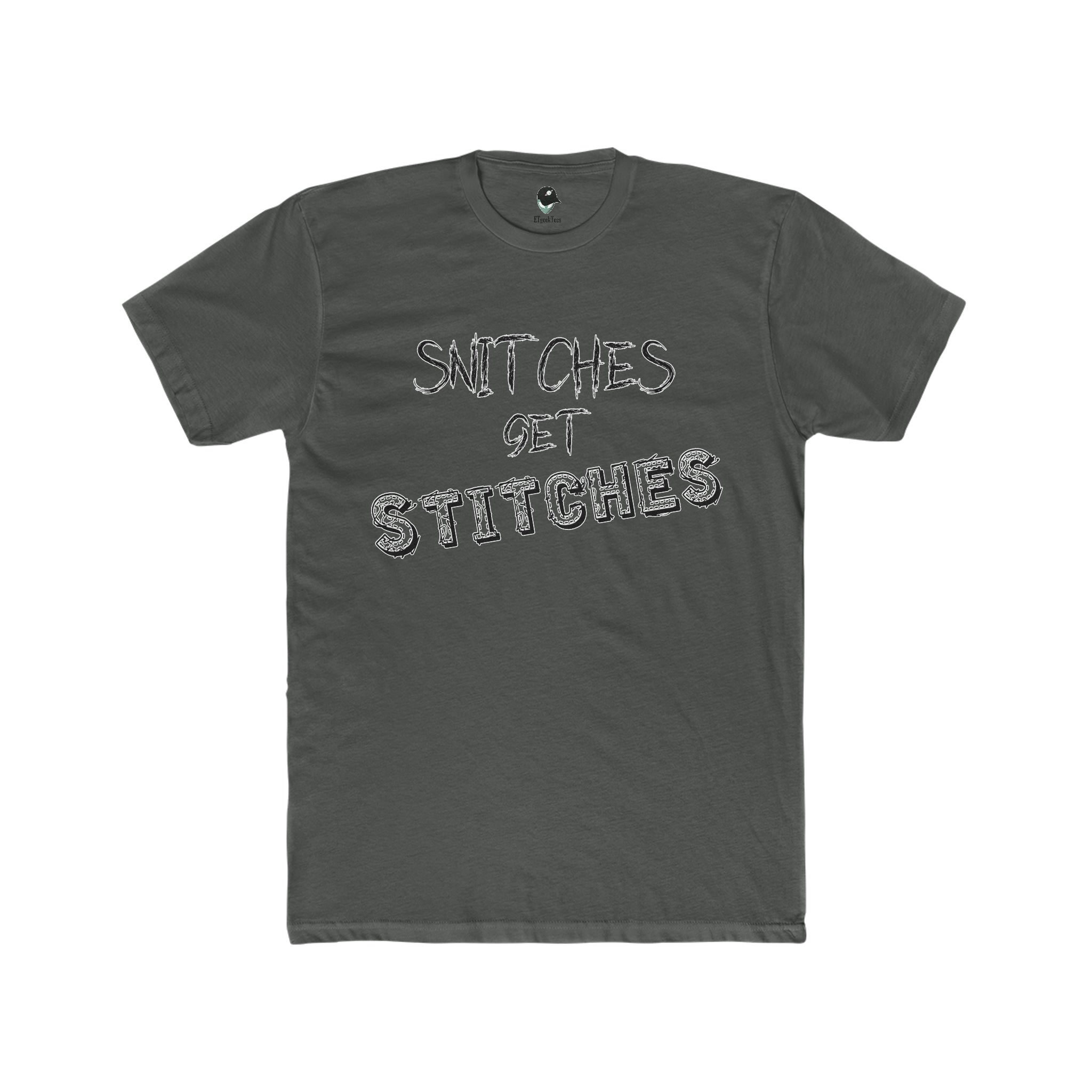 Snitches Get Stitches T-Shirt